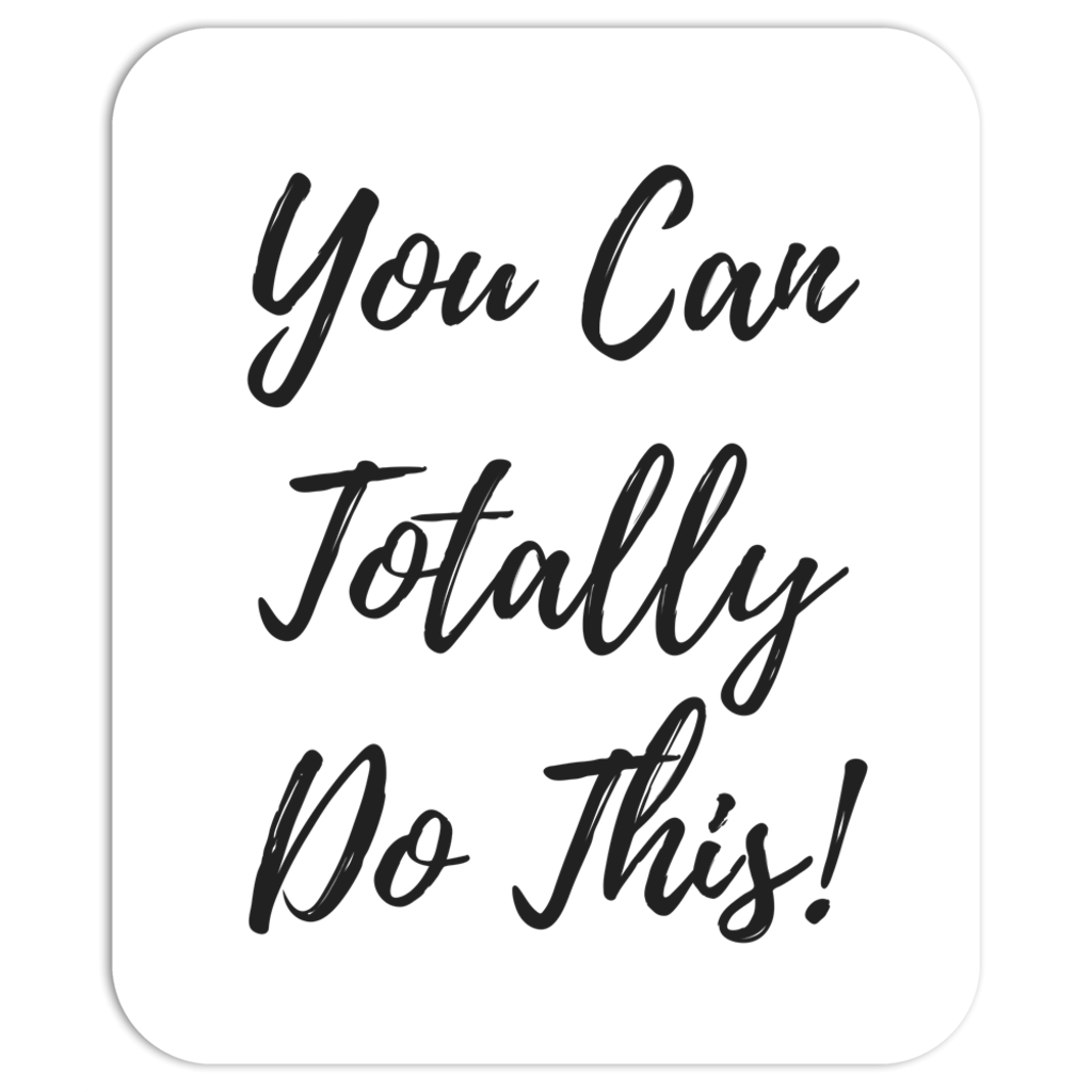 You Can Totally Do This Mouse Pad - Boss Lady Swag