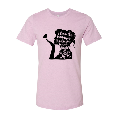 DT0352 I Love The Women I Have Become Shirt