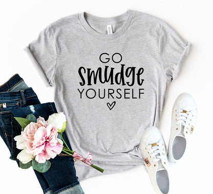 Go Smudge Yourself Shirt